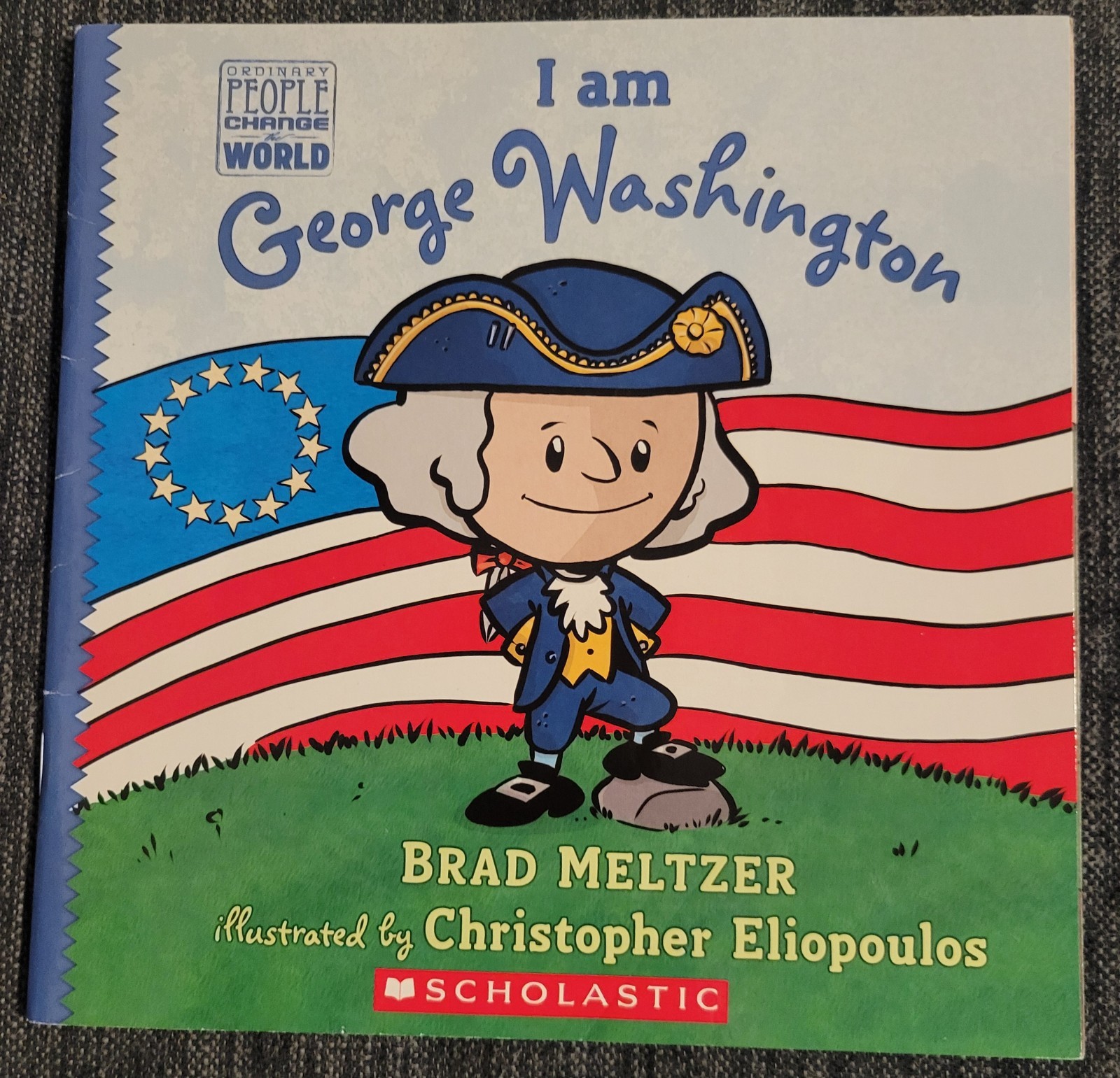 I am George Washington by Brad Meltzer Kids Nonfiction Paperback Picture Book