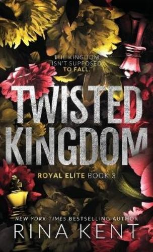 Rina Kent Twisted Kingdom (Hardback) Royal Elite Special Edition