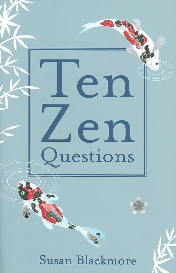 Ten Zen Questions By Susan Blackmore