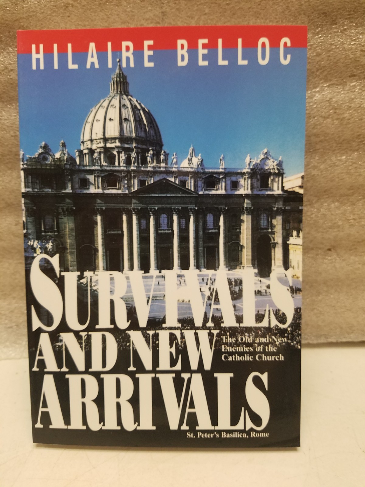 Survivals and New Arrivals by Hilaire Belloc 1992 (C)