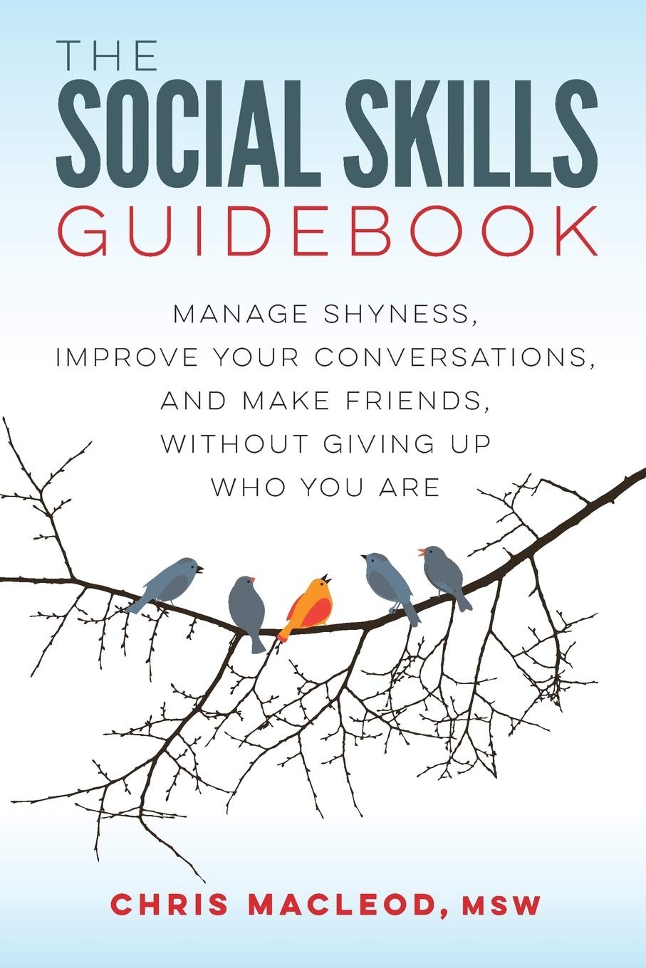 The Social Skills Guidebook: Manage Shyness, Improve Your Conversations, and…