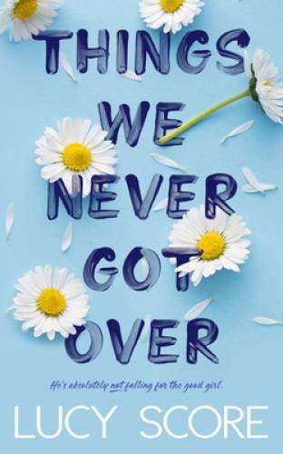 Things We Never Got Over – Paperback By Score, Lucy – VERY GOOD