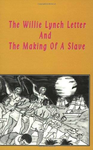 The Willie Lynch Letter and the Making of a Slave – Paperback – GOOD
