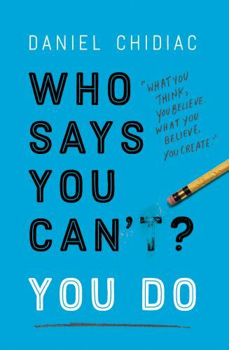 Who Says You Can’t? You Do – 9780525573616, paperback, Daniel Chidiac
