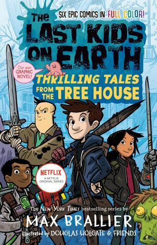 The Last Kids on Earth: Thrilling Tales from the Tree House – VERY GOOD