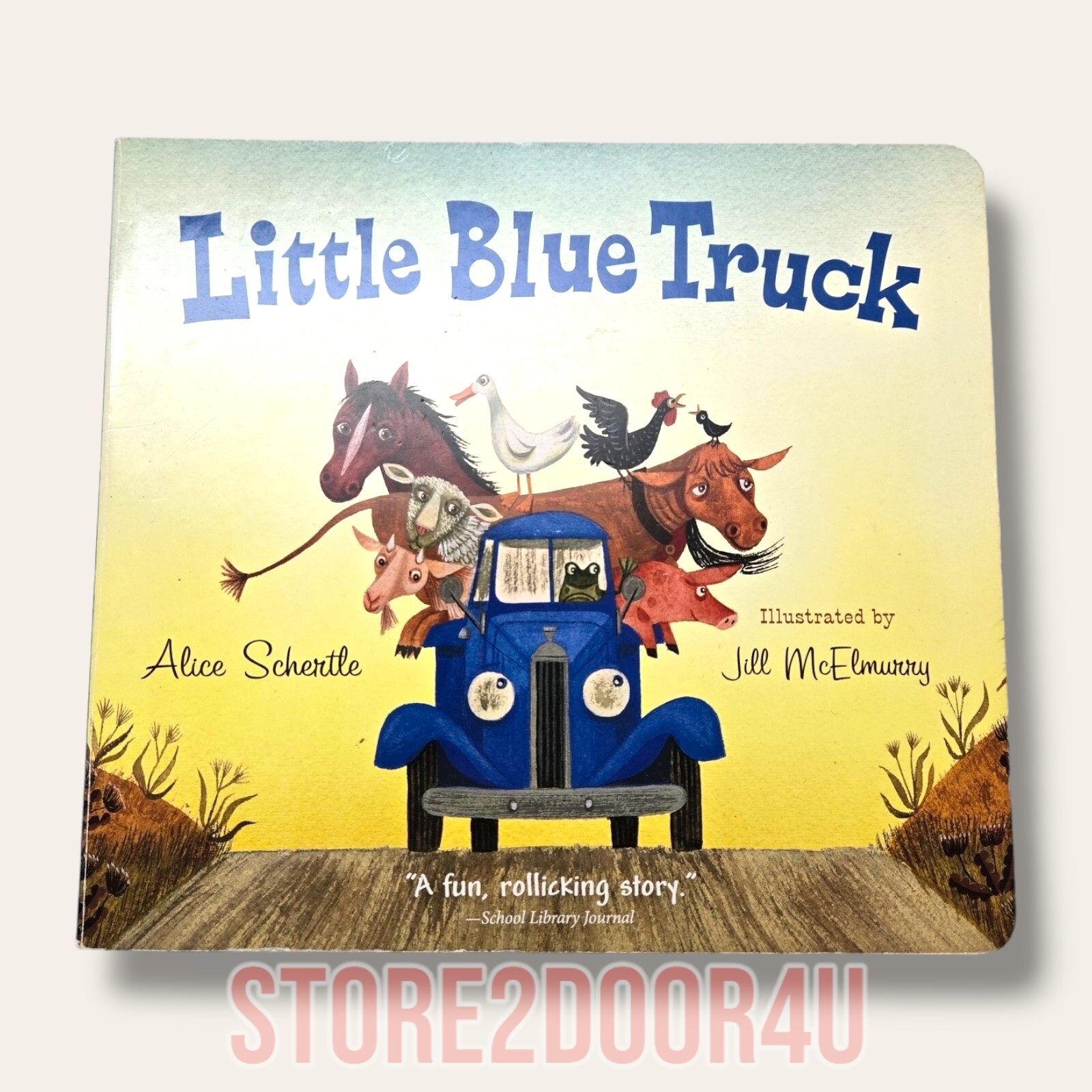 Little Blue Truck Ser.: Little Blue Truck by Alice Schertle 2015, Children’s