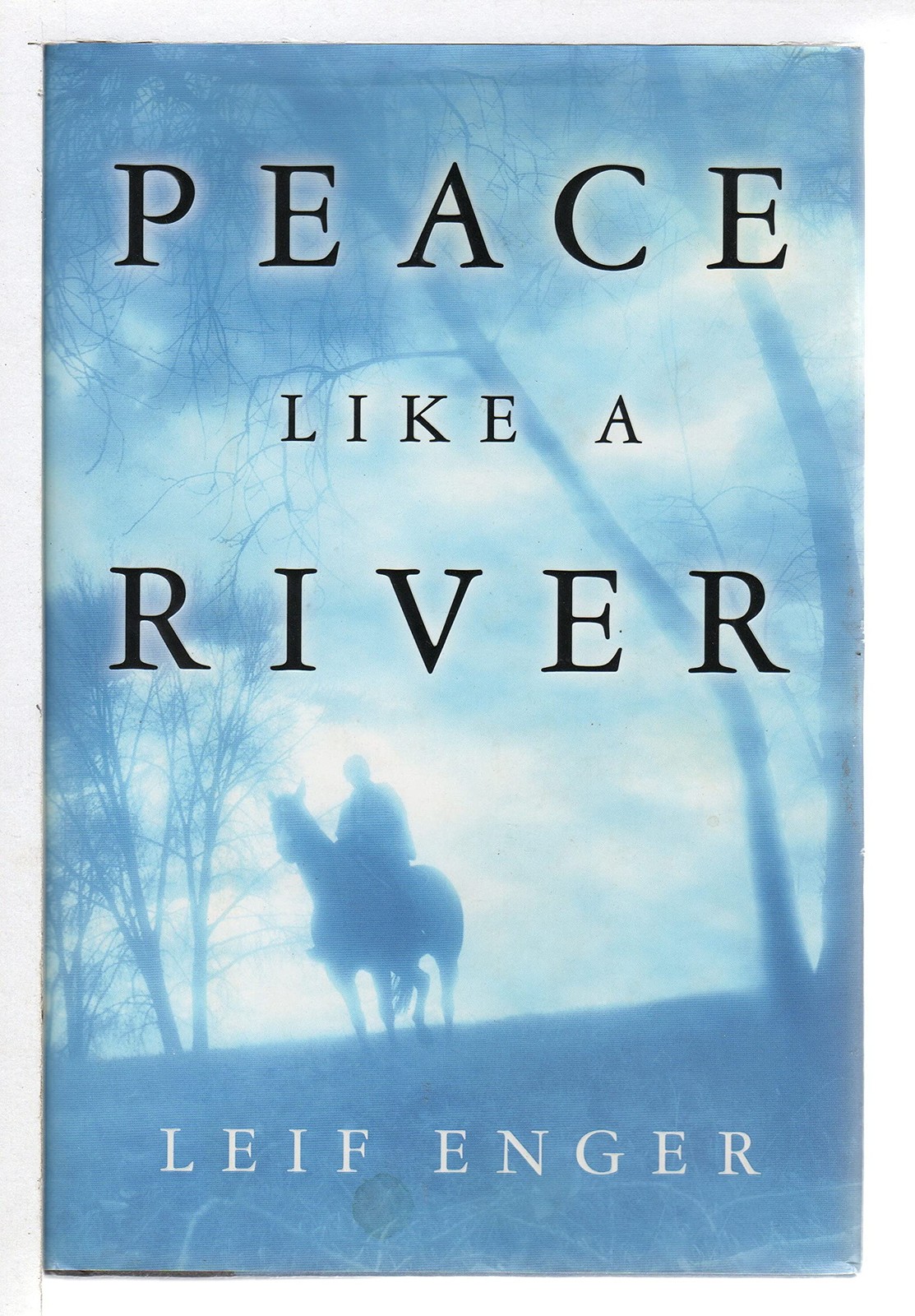Peace Like a River – hardcover Enger, Leif