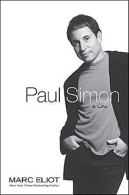 Paul Simon: A Life by Eliot, Marc