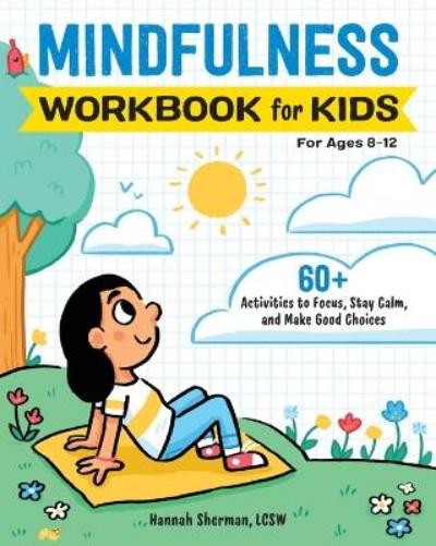 Hannah Sherman LCSW Mindfulness Workbook for Kids (Paperback) (UK IMPORT)