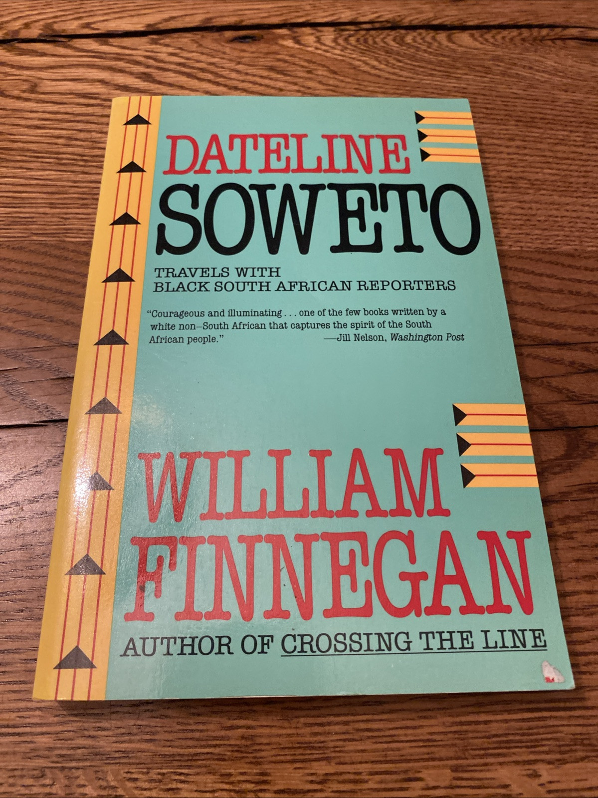 Dateline Soweto : Travels with Black South African Reporters by William P….
