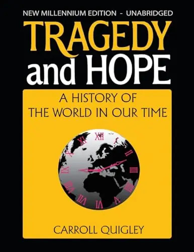 Tragedy and Hope: A History of the World in Our Time (New Millenium) by Quigley,