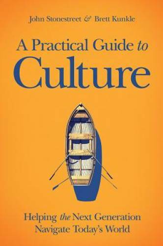 A Practical Guide to Culture: Helping the Next Generation Navigate T – VERY GOOD