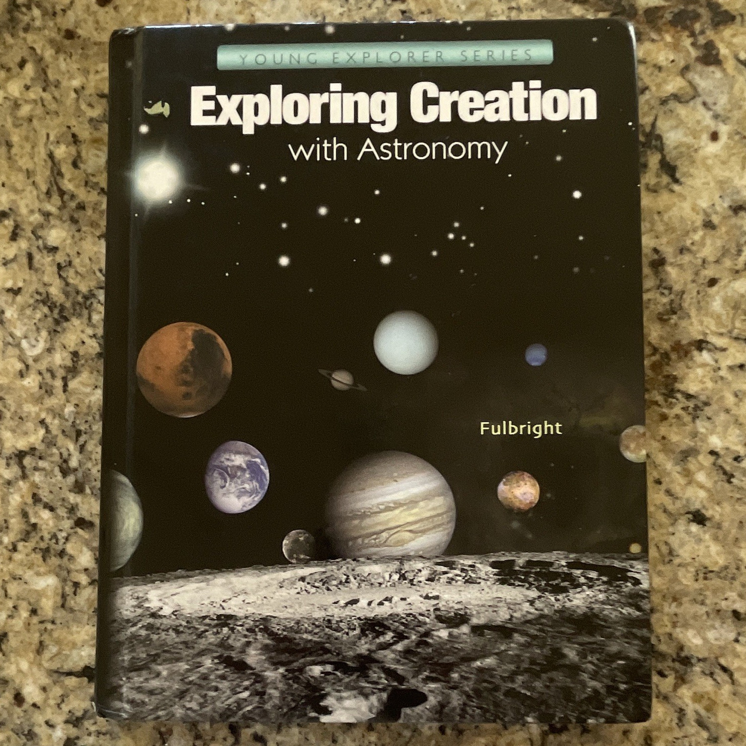 Fulbright Exploring Creation with Astronomy Young Explorer Series Hardcover 9-12