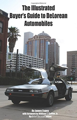 The Illustrated Buyer’s Guide to DeLorean Automobiles