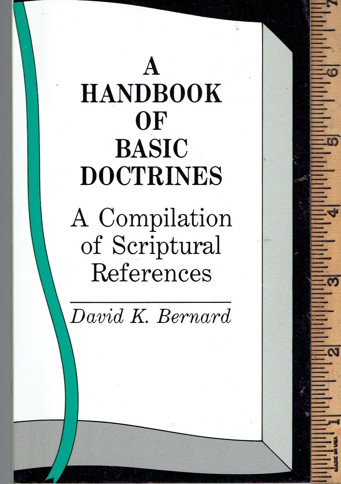 A Handbook of Basic Doctrines: A Compilation of Scripture References