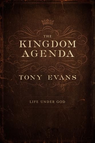 The Kingdom Agenda HB: Life Under God, Tony Evans
