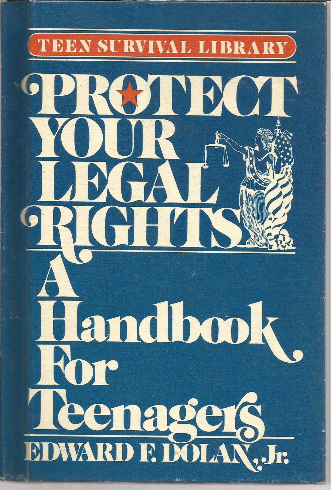 Protect Your Legal Rights: A Handbook for Teenagers (Teen Survival Library)