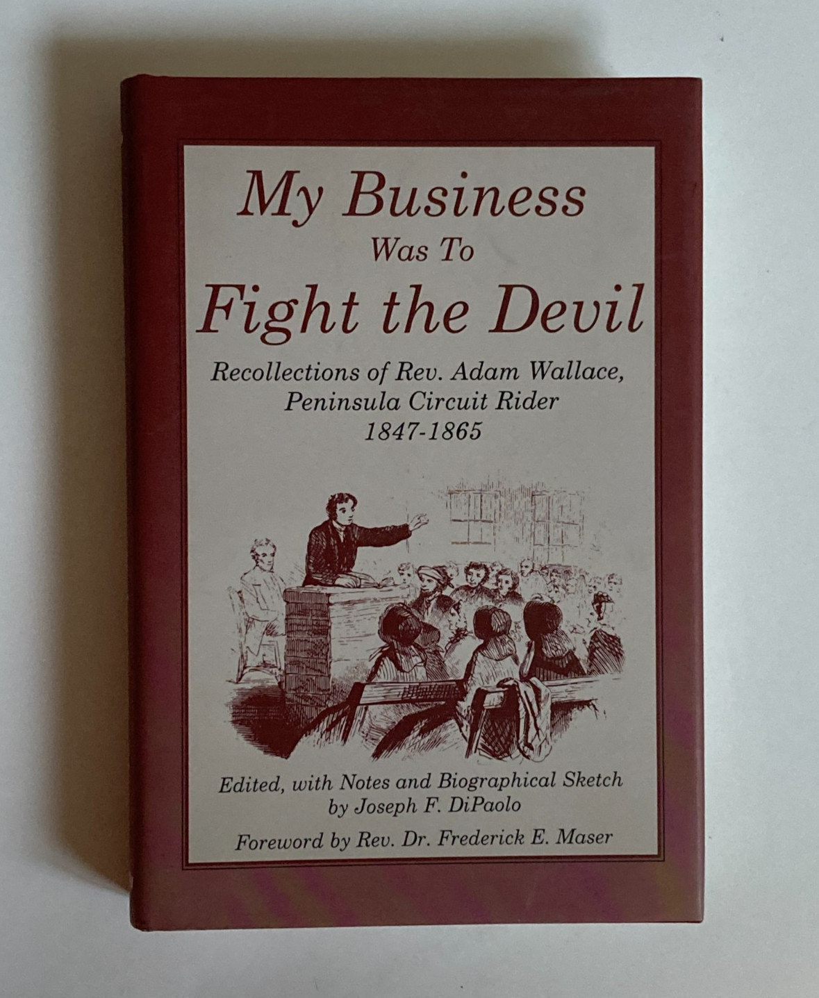 My Business Was to Fight the Devil by Rev. Adam Wallace; 1998 Hardcover, NF/NF