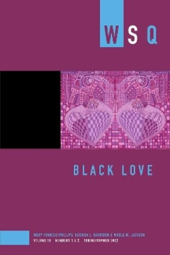 Nicole M. Jackson Black Love (Paperback) Women’s Studies Quarterly