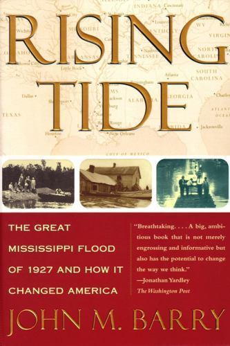 Rising Tide: The Great Mississippi Flood by John M. Barry ~ 1998 Trade Paperback