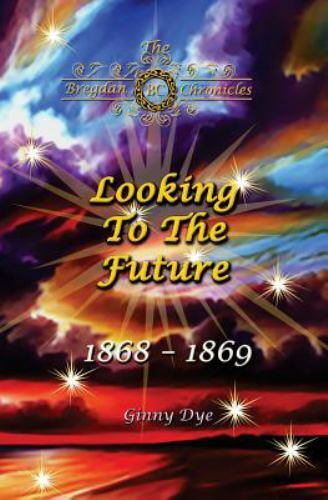 Looking to the Future, Paperback by Dye, Ginny, Brand New, Free shipping in t…