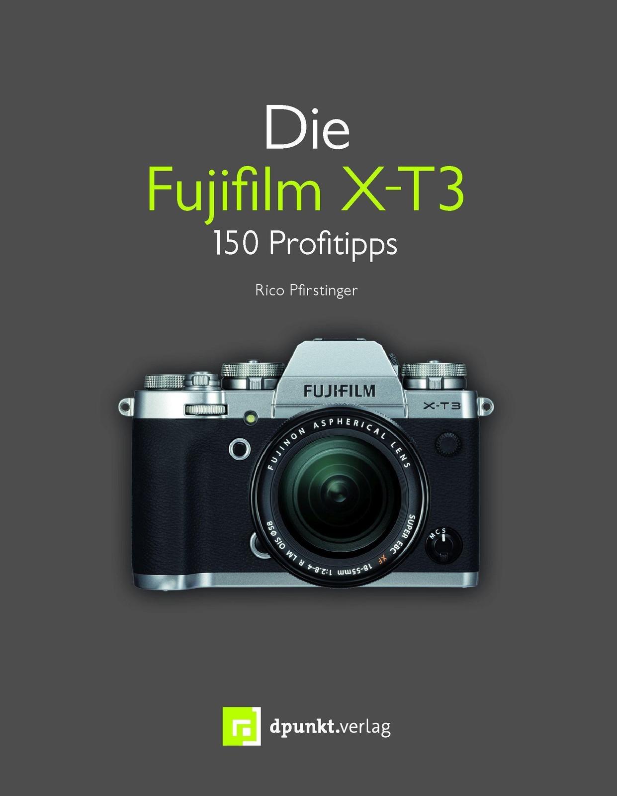 Die Fujifilm X-T3 Rico Pfirstinger