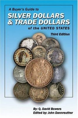 A Buyer’s Guide to Silver Dollars & Trade Dollars of the United States