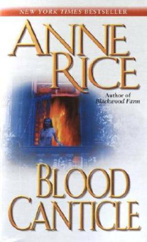 Blood Canticle (The Vampire Chronicles) – Mass Market Paperback – GOOD