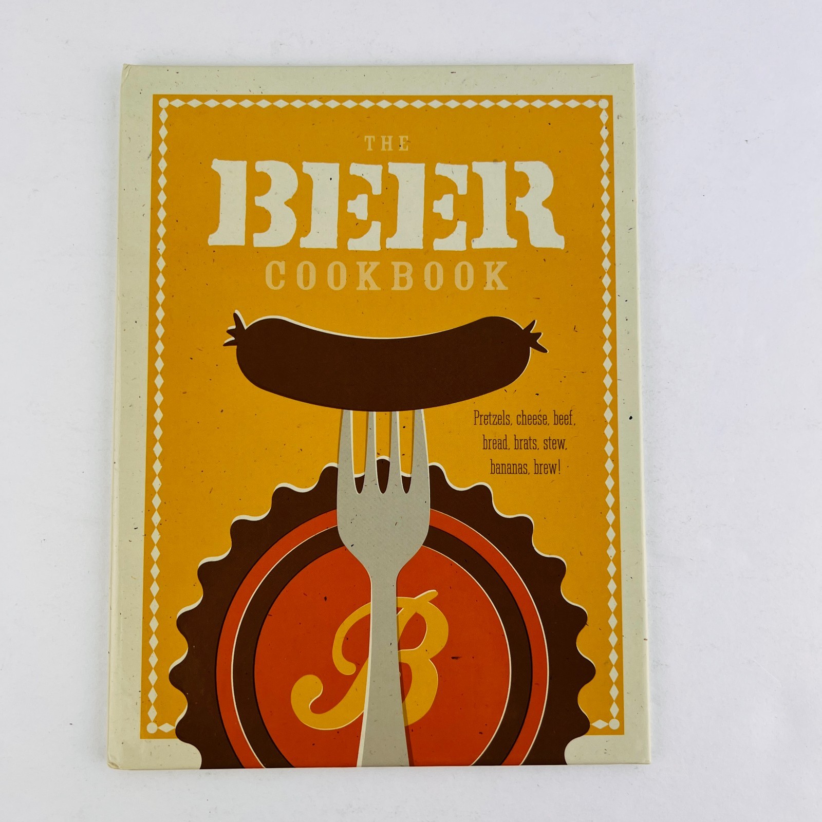 The Beer Cookbook Hardcover Book Meredith Corporation