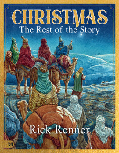 Christmas – The Rest of the Story – Hardcover By Renner, Rick – GOOD
