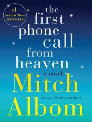 The First Phone Call from Heaven: A Novel – Hardcover By Albom, Mitch – GOOD