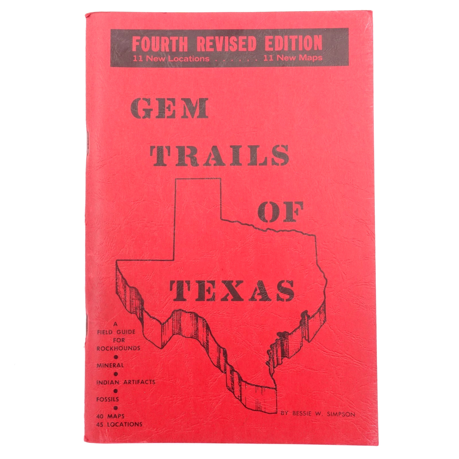Gem Trails of Texas by Bessie W. Simpson Fourth Revised Edition 1975 GC 88 pages