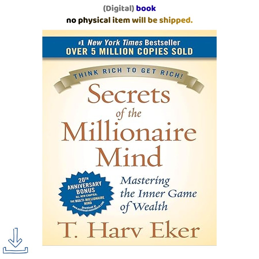 Secrets of the Millionaire Mind: Mastering the Inner, T. Harv Eker 2005