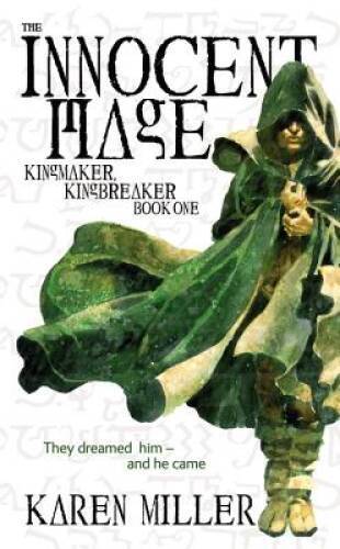The Innocent Mage: Kingmaker, Kingbreaker – Book One – VERY GOOD