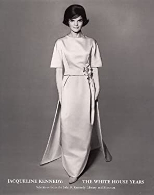 Jacqueline Kennedy: the White House Years : Selections from the J