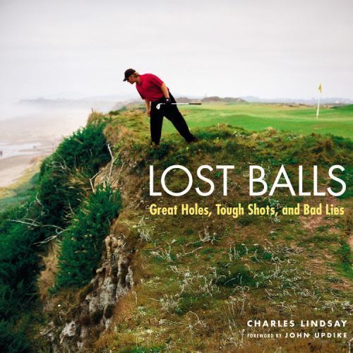 Lost Balls: Great Holes, Tough Shots, an- Charles Lindsay, 0821261851, hardcover