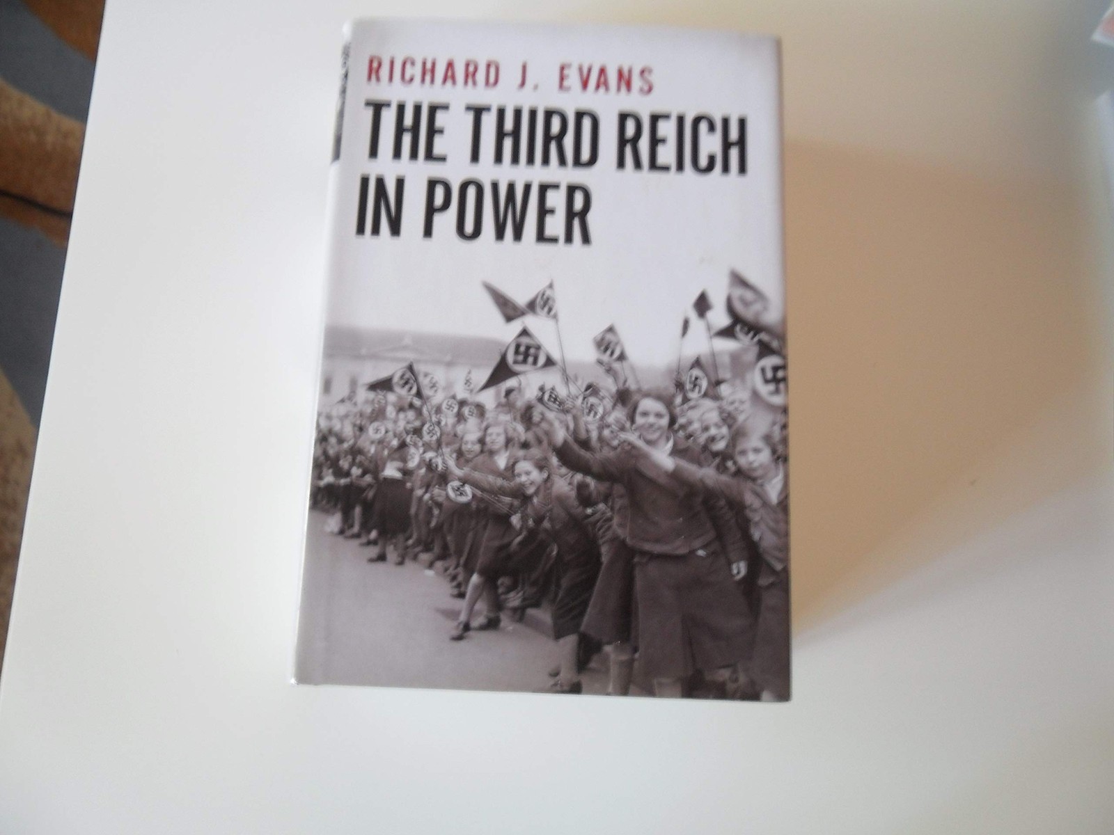 The Third Reich in Power, 1933-1939 – hardcover Richard J. Evans