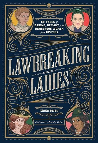 Erika Owen Lawbreaking Ladies (Hardback)