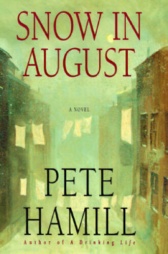 Snow in August – Hardcover By Hamill, Pete – GOOD