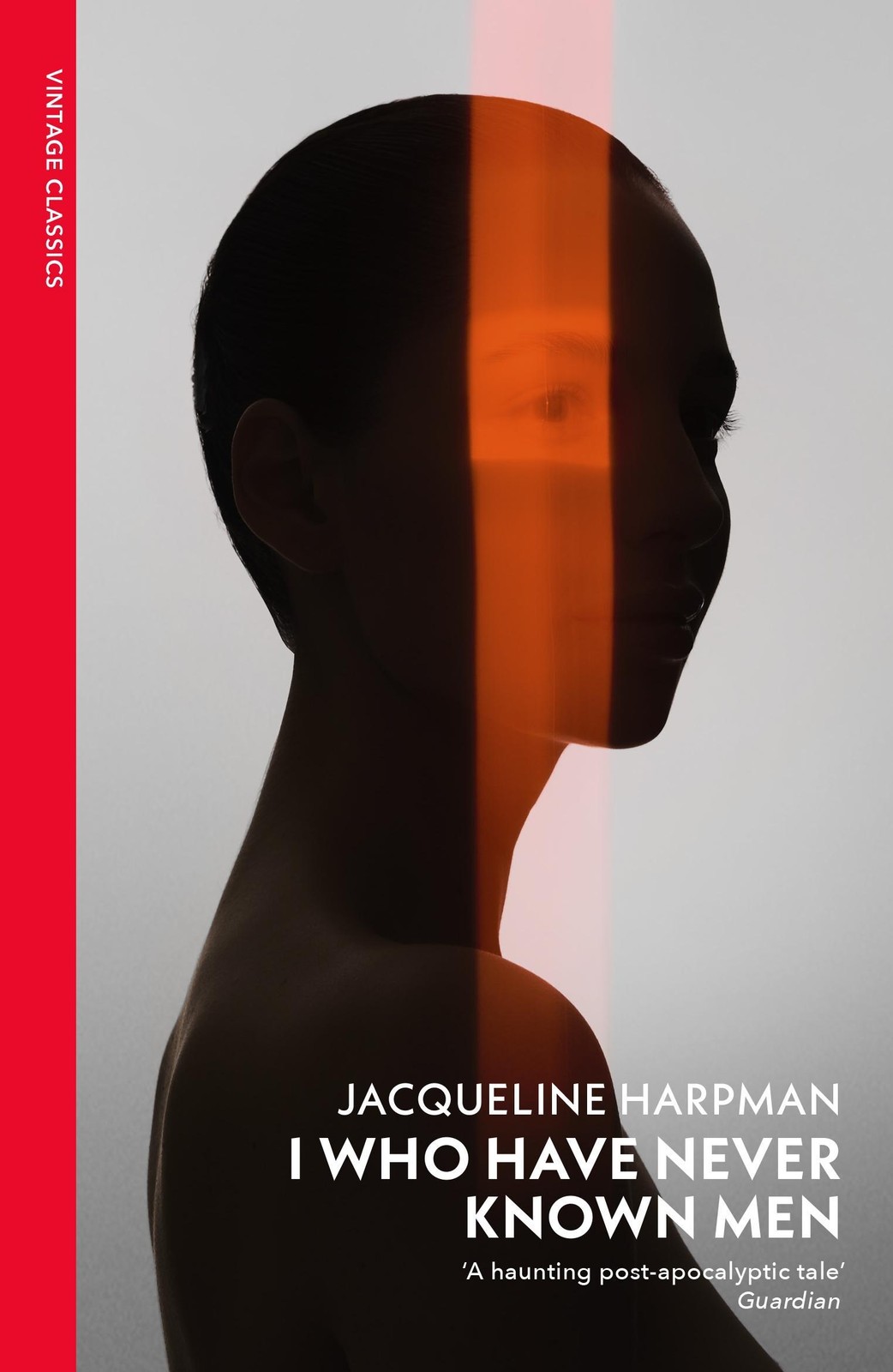 I Who Have Never Known Men Jacqueline Harpman