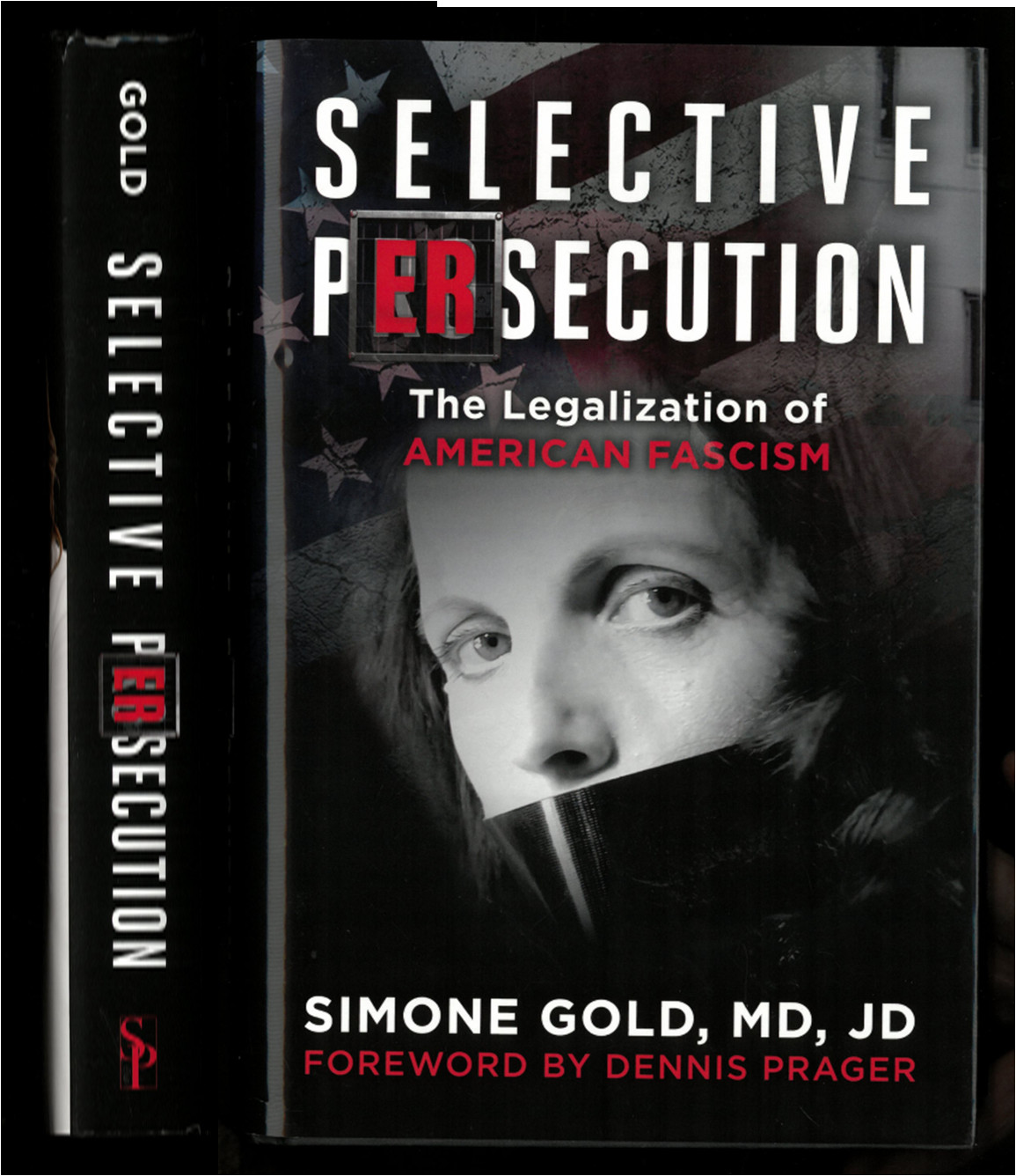 SELECTIVE PERSECUTION Legalization of American Fascism Simone Gold HCDJ 2025