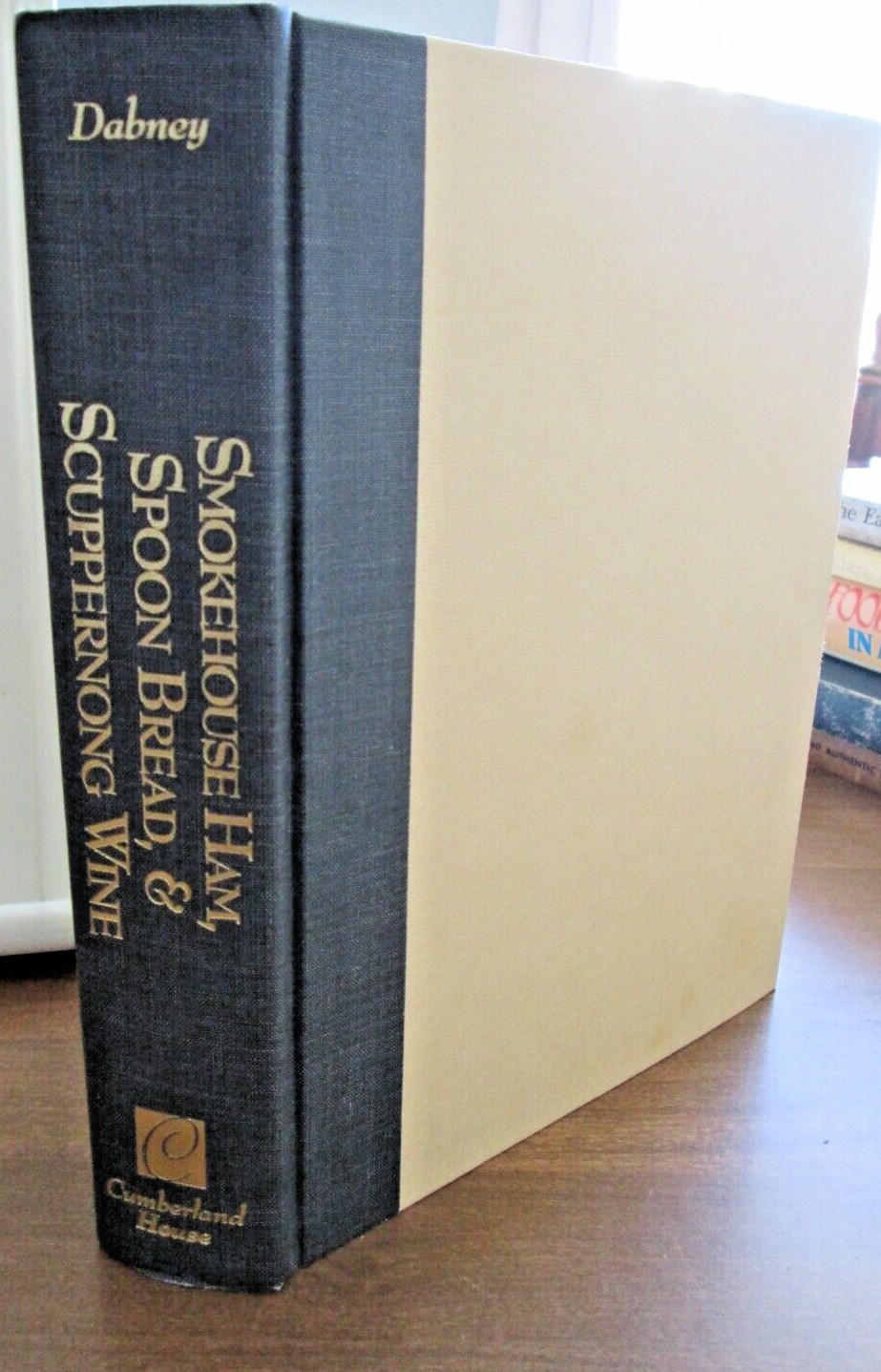 Smokehouse Ham, Spoon Bread, & Scuppernong Wine: So. Appalachian Cooking 1st Ed.