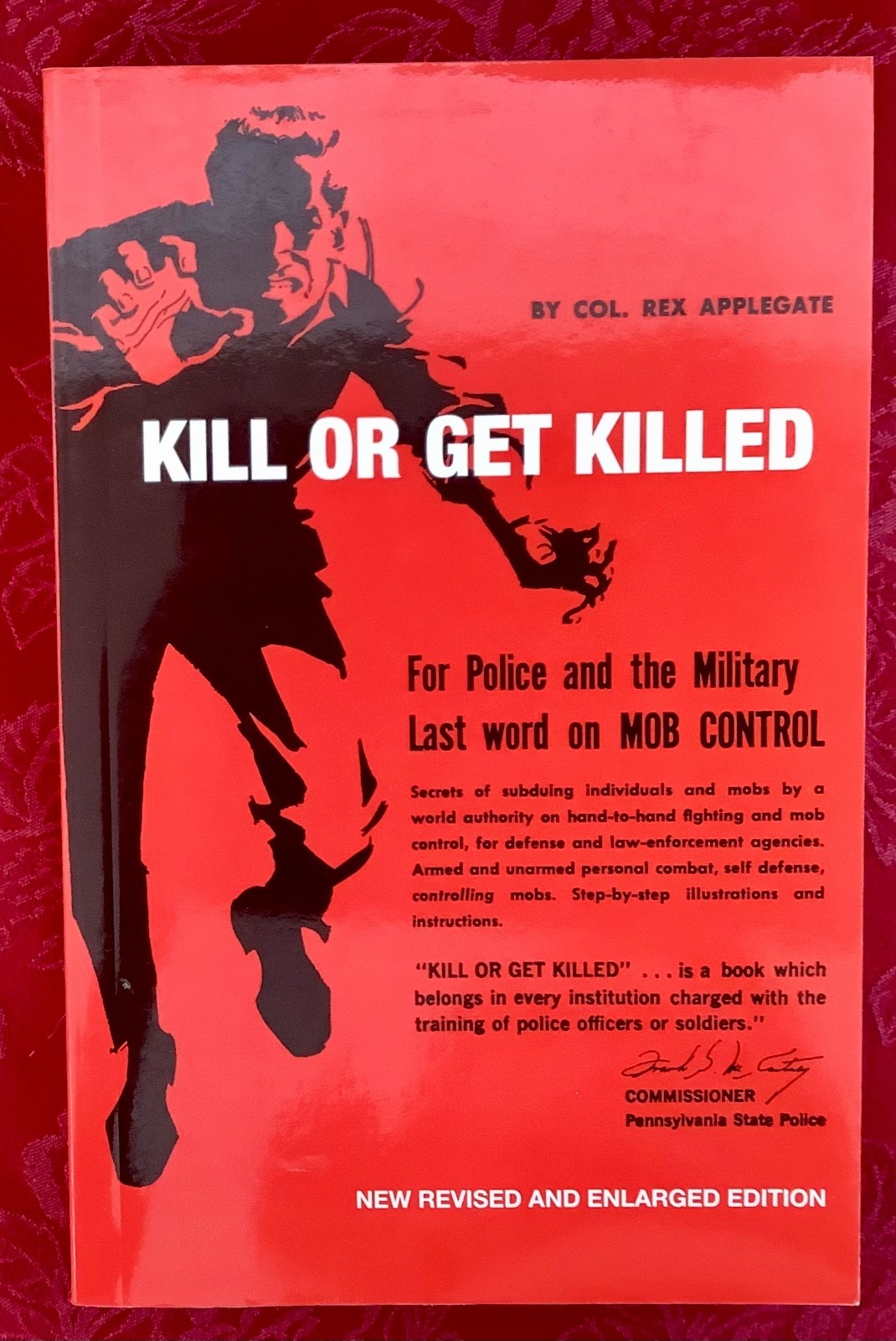 Kill or Get Killed : For Police and the Military Last Word on MOB Control