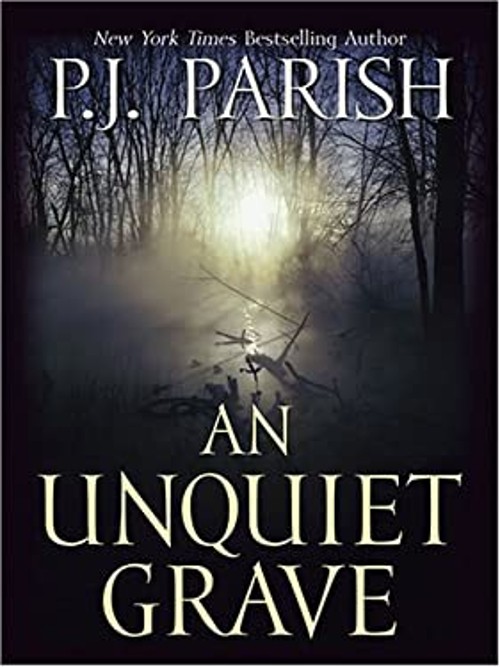 An Unquiet Grave Hardcover P. J. Parrish