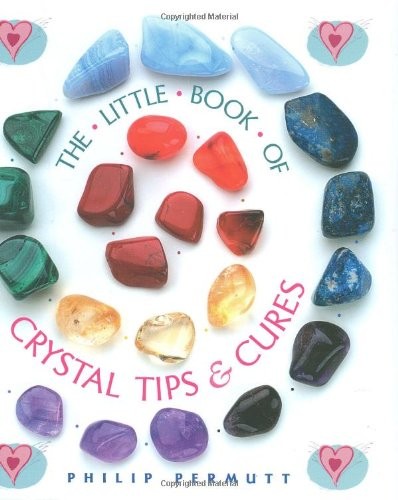 Little Book of Crystal Tips & Cures, Philip Permutt