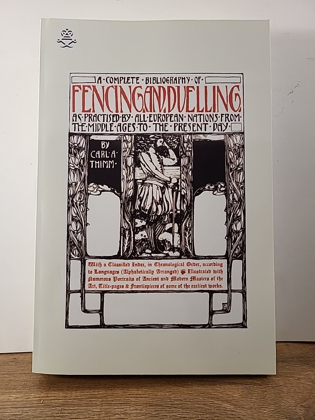 Complete Bibliography Of Fencing And Duelling, As Practised By All European…