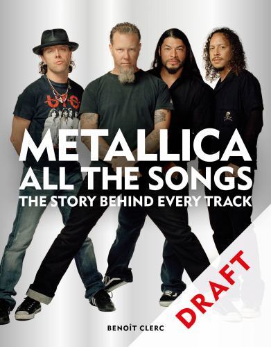 Metallica All the Songs: The Story Behind Every Track by Benoît Clerc: New