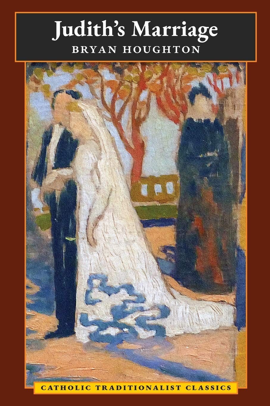 Judith’s Marriage (Catholic Traditionalist Classics)