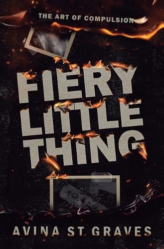 Avina St Graves Fiery Little Thing (Paperback) (UK IMPORT)