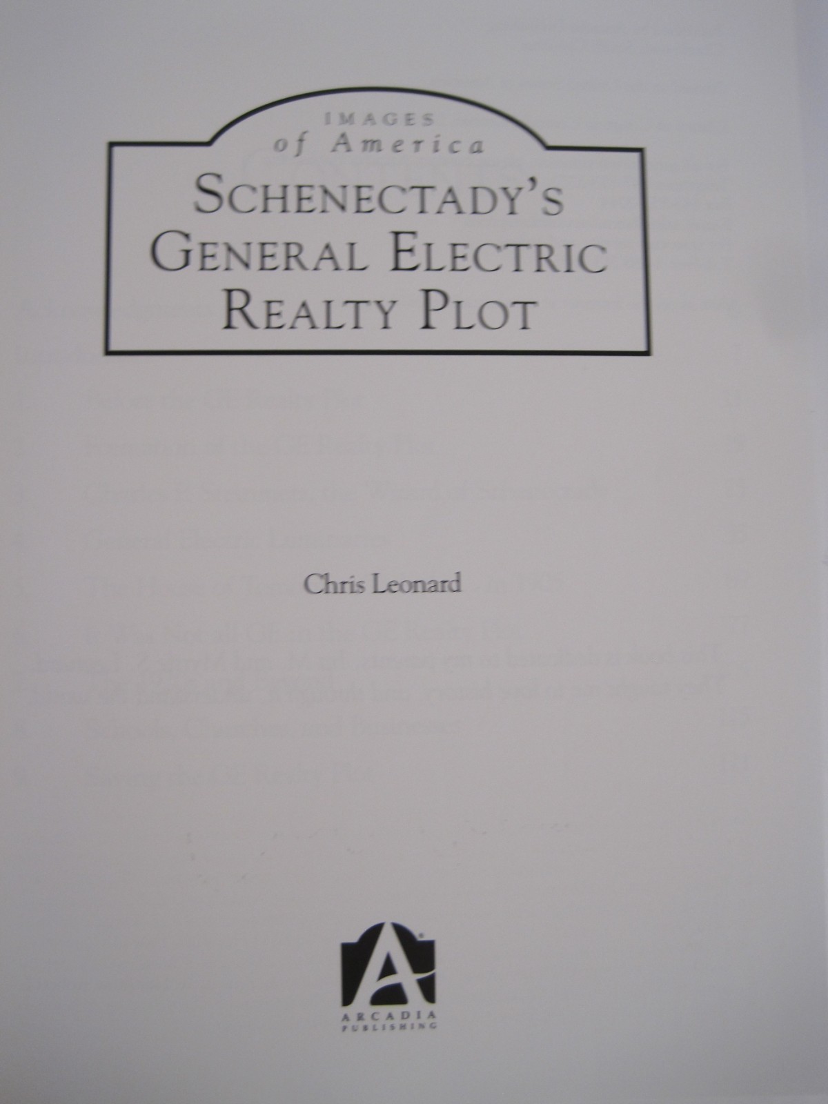 Schenectady’s General Electric Realty Plot, SIGNED by Chris Leonard, (SC)